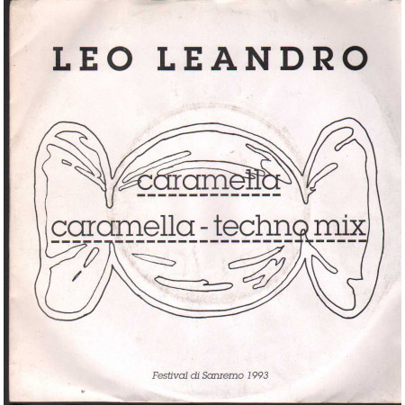 Leo Leandro Vinile 7" 45 giri Caramella / Caramella - Techno Mix Nuovo