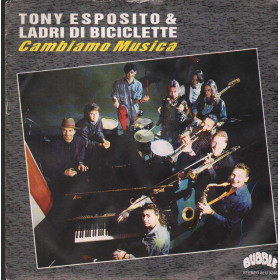 Tony Esposito & Ladri Di Biciclette Vinile 7" 45 giri Cambiamo Musica Nuovo Tony Esposito & Ladri Di Biciclette Vinile 7" 45 giri Cambiamo Musica Nuovo