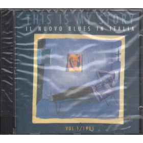 Various CD This Is My Story - Il Nuova Blues In Italia Vol.1 / LAR4815872 Sigillato Various CD This Is My Story - Il Nuova Blues In Italia Vol.1 / LAR4815872 Sigillato