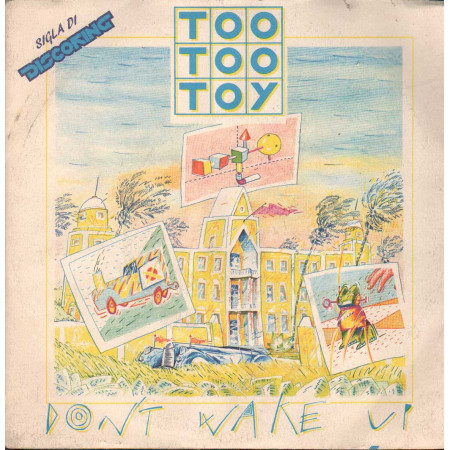 Too Too Toy Vinile 7" 45 giri Don't Wake Up / Wake Up Nuovo