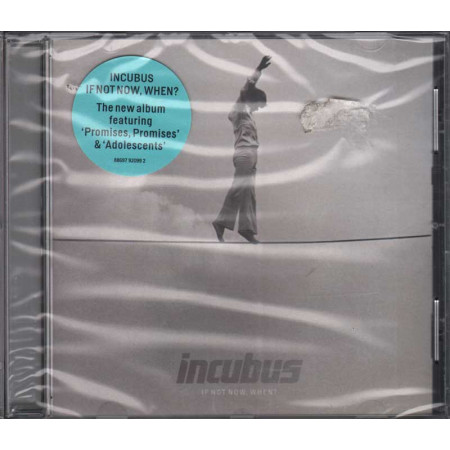 Incubus CD If Not Now, When? Nuovo Sigillato 0886979209923