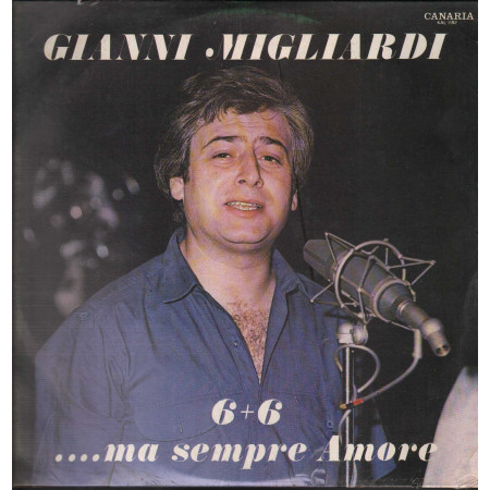 Gianni Migliardi LP Vinile 6+6 Ma Sempre Amore / Canaria – KAL1192 Sigillato
