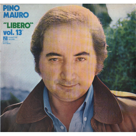Pino Mauro LP Vinile Libero Vol. 13 / Phonotype Record – ZSLP55876 Nuovo