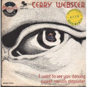 Terry Webster, Tallino Vinile 7" 45 giri I Want To See You Dancing / Sweet Mouth Stepsister Nuovo Terry Webster, Tallino Vinile 7" 45 giri I Want To See You Dancing / Sweet Mouth Stepsister Nuovo