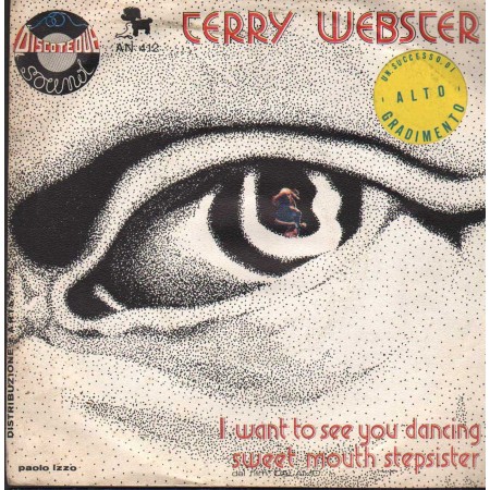 Terry Webster, Tallino Vinile 7" 45 giri I Want To See You Dancing / Sweet Mouth Stepsister Nuovo
