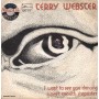 Terry Webster, Tallino Vinile 7" 45 giri I Want To See You Dancing / Sweet Mouth Stepsister Nuovo
