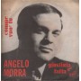 Angelo Morra Vinile 7" 45 giri Giustizia E' Fatta / Comme Vuo' Tu Nuovo