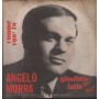 Angelo Morra Vinile 7" 45 giri Giustizia E' Fatta / Comme Vuo' Tu Nuovo