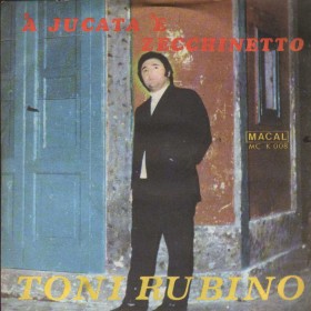 Toni Rubino Vinile 7" 45 giri 'A Jucata 'E Zecchinetto / 'N'Ora E Libertà Nuovo Toni Rubino Vinile 7" 45 giri 'A Jucata 'E Zecchinetto / 'N'Ora E Libertà Nuovo