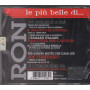 Ron CD Le Piu' Belle Di... Nuovo Sigillato 0886971152821
