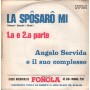 Angelo Servida Vinile 7" 45 giri La Sposaro Mi Pt. 1 & 2 / NP1974 Nuovo