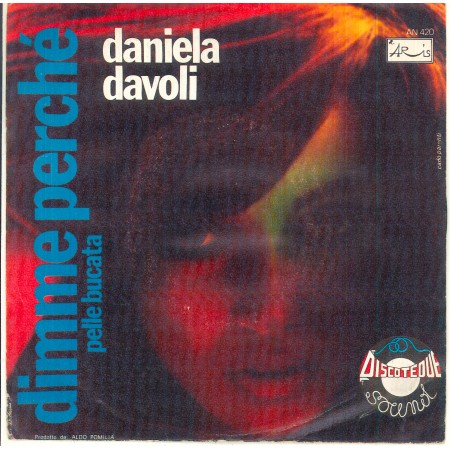 Daniela Davoli Vinile 7" 45 giri Dimme Perché / Pelle Bucata / Aris – AN420 Nuovo