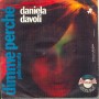 Daniela Davoli Vinile 7" 45 giri Dimme Perché / Pelle Bucata / Aris – AN420 Nuovo
