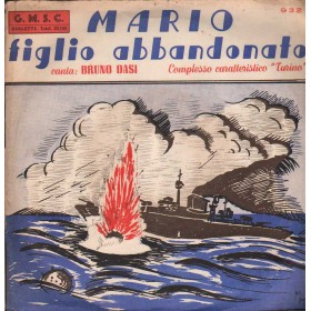 Bruno Dasi Vinile 7" 45 giri Mario Figlio Abbandonato / GMSC – 932 Nuovo Bruno Dasi Vinile 7" 45 giri Mario Figlio Abbandonato / GMSC – 932 Nuovo