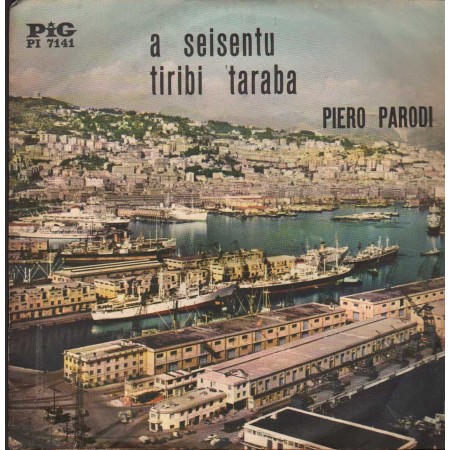 Piero Parodi Vinile 7" 45 giri A Seissento / Tiribi Taraba / Pig – PI7141 Nuovo