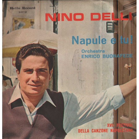 Nino Delli Vinile 7" 45 giri Napule E Tu / Palazziello 23 / 9012 Nuovo