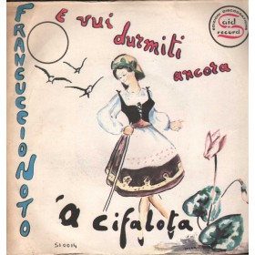 Francuccio Noto Vinile 7" 45 giri E Vui Durmiti Ancora / A Cifalota Nuovo Francuccio Noto Vinile 7" 45 giri E Vui Durmiti Ancora / A Cifalota Nuovo