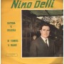 Nino Delli Vinile 7" 45 giri Catena 'E Gelusia / Si Comme 'O Mare Nuovo