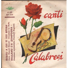 Canti Calabresi Vinile 7" 45 giri Scegli A Cui Ti Voi Spusa' / Ballamu C'A' Zampogna Nuovo Canti Calabresi Vinile 7" 45 giri Scegli A Cui Ti Voi Spusa' / Ballamu C'A' Zampogna Nuovo