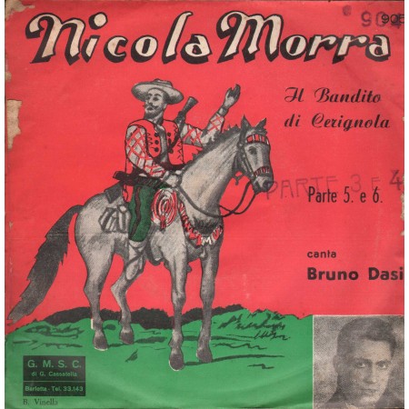 Bruno Dasi Vinile 7" 45 giri Nicola Morra Bandito Di Cerignola (Parte 5 e 6) Nuovo