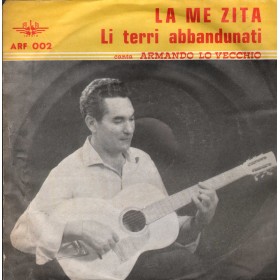 Armando Lo Vecchio Vinile 7" 45 giri La Me Zita / Li Terri Abbandunati Nuovo Armando Lo Vecchio Vinile 7" 45 giri La Me Zita / Li Terri Abbandunati Nuovo