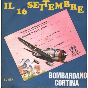 Unknown Artist Vinile 7" 45 giri Il 16 Settembre / Bombardano Cortina Nuovo Unknown Artist Vinile 7" 45 giri Il 16 Settembre / Bombardano Cortina Nuovo