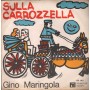 Gino Maringola Vinile 7" 45 giri Donna Rosa / Sulla Carrozzella Nuovo