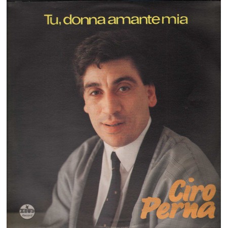 Ciro Perna LP Vinile Tu, Donna Amante Mia / Zeus Record – BE0209 Nuovo