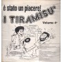 I Tiramisu' LP Vinile E' Stato Un Piacere Vol. 4 / MEA Sud – MLP610 Sigillato