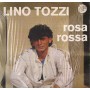 Lino Tozzi LP Vinile Rosa Rossa / Visco Disc ‎– LP7037 Sigillato