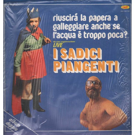 I Sadici Piangenti ‎‎LP Vinile Riuscirà La Papera A Galleggiare Anche Se L'Acqua Ѐ Troppo Poca? Sigillato