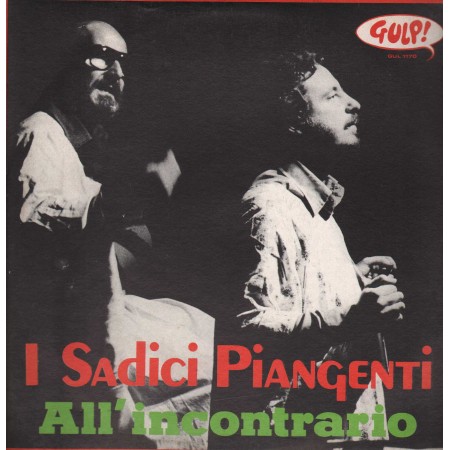 I Sadici Piangenti ‎‎LP Vinile All'Incontrario / Gulp – GUL1170 Nuovo