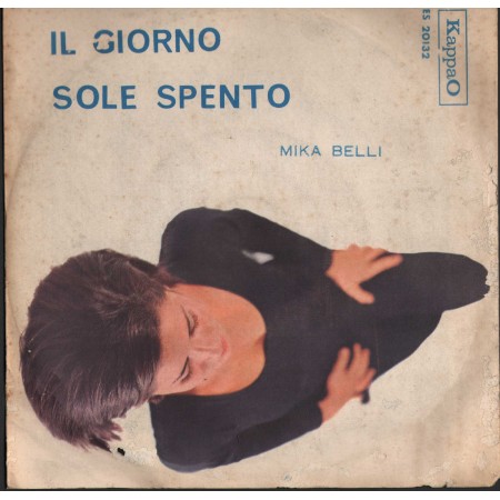 Mika Belli Vinile 7" 45 giri Il Giorno / Sole Spento / Kappa O – ES20132 Nuovo