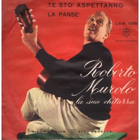 Roberto Murolo Vinile 7" 45 giri La Panse' / Te Sto' Aspettanno /  LdAI6296 Nuovo