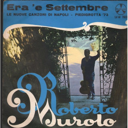 Roberto Murolo Vinile 7" 45 giri Era 'E Settembre / Le Nouve Canzoni Di Napoli - Piegigrotta '73 Nuovo