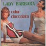 Gianni Valente, Vittorio Vinile 7" 45 giri Lady Barbara / Color Cioccolata Nuovo