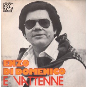 Enzo Di Domenico Vinile 7" 45 giri E Vattenne / Mannaggia / NPV014 Nuovo Enzo Di Domenico Vinile 7" 45 giri E Vattenne / Mannaggia / NPV014 Nuovo