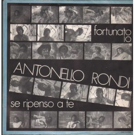 Antonello Rondi Vinile 7" 45 giri Fortunato Io / Se Ripenso A Te Nuovo Antonello Rondi Vinile 7" 45 giri Fortunato Io / Se Ripenso A Te Nuovo