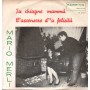 Mario Merli Vinile 7" 45 giri Tu Chiagne Mamma' / Ll'Ascensore D''A Felicità Nuovo