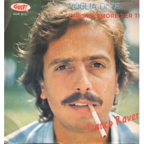 Franco Ravera Vinile 7" 45 giri Voglia Di Te / Questo Amore Per Te / GUK913 Nuovo Franco Ravera Vinile 7" 45 giri Voglia Di Te / Questo Amore Per Te / GUK913 Nuovo