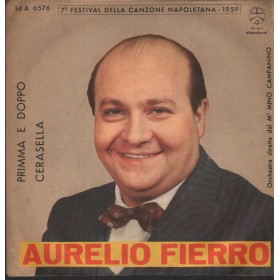 Aurelio Fierro Vinile 7" 45 giri Primma E Doppo / Cerasella / Durium – LdA6576 Nuovo Aurelio Fierro Vinile 7" 45 giri Primma E Doppo / Cerasella / Durium – LdA6576 Nuovo