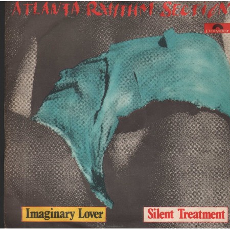 Atlanta Rhythm Section Vinile 7" 45 giri Imaginary Lover / Silent Treatment Nuovo