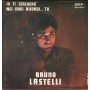 Bruno Lastelli Vinile 7" 45 giri Io Ti Cercherò / Nei Miei Ricordi Tu Nuovo