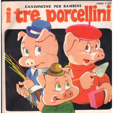 Coro De I Sanremini Vinile 7" 45 giri I Tre Porcellini / Il Merlo Ha Perso Il Becco Nuovo