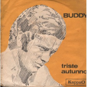 Buddy Vinile 7" 45 giri Sulo Pe Mme E Pe Tte  /Triste Autunno / KappaO – CA10051 Nuovo Buddy Vinile 7" 45 giri Sulo Pe Mme E Pe Tte  /Triste Autunno / KappaO – CA10051 Nuovo