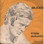 Buddy Vinile 7" 45 giri Sulo Pe Mme E Pe Tte  /Triste Autunno / KappaO – CA10051 Nuovo