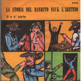 Mirella, Complesso Aurora Vinile 7" 45 giri La Storia Del Bandito Straniero Nick L'Aretino III, IV Parte Mirella, Complesso Aurora Vinile 7" 45 giri La Storia Del Bandito Straniero Nick L'Aretino III, IV Parte