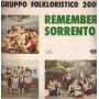 Gruppo Folkloristico 2001 ‎LP Vinile Remember Sorrento / Universal ‎– LPX50026 Nuovo