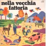 The Country Baby Group Vinile 7" 45 giri Nella Vecchia Fattoria / Jesse James / S716 Nuovo