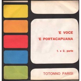 Totonno Parisi, Compl. De Dios Vinile 7" 45 giri A Voce 'E Portacapuana 1.a, E 2.a Parte Nuovo Totonno Parisi, Compl. De Dios Vinile 7" 45 giri A Voce 'E Portacapuana 1.a, E 2.a Parte Nuovo